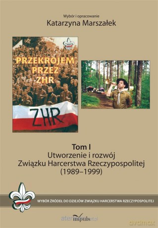 Utworzenie i rozwój Związku Harcerstwa Rzeczyposp. - Katarzyna Marszałek [KSIĄŻKA]