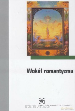 Wokół romantyzmu [KSIĄŻKA]