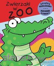 Zwierzaki w zoo [KSIĄŻKA]