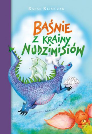 Baśnie z Krainy Nudzimisiów - Rafał Klimczak [KSIĄŻKA]