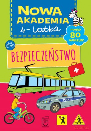 Bezpieczeństwo. Nowa akademia 4 latka [KSIĄŻKA]
