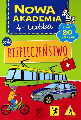 Bezpieczeństwo. Nowa akademia 4 latka [KSIĄŻKA]
