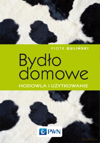 Bydło domowe. Hodowla i użytkowanie - Piotr Guliński [KSIĄŻKA]