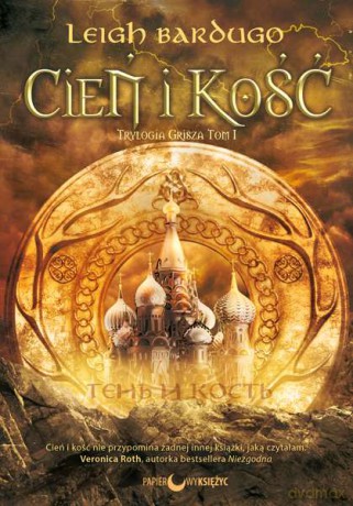 Cień i kość. Grisza (Tom 1) - Leigh Bardugo [KSIĄŻKA]