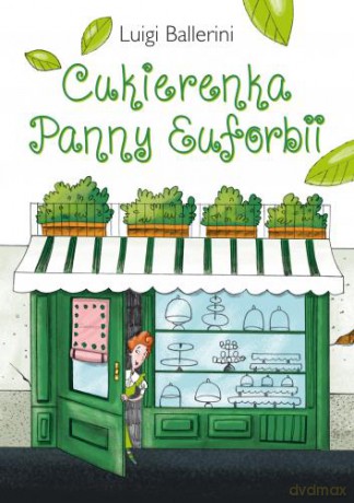 Cukierenka panny Euforbii - Luigi Ballerini [KSIĄŻKA]