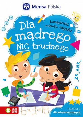 Dla mądrego nic trudnego. Poziom 2 dla wtajemniczonych [KSIĄŻKA]