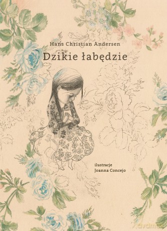 Dzikie łabędzie - Hans Christian Andersen [KSIĄŻKA]