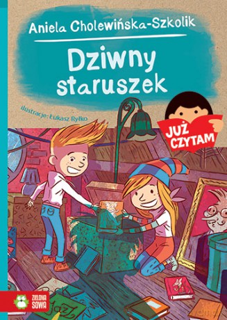 Dziwny staruszek. Już czytam (Tom 14) - Aniela Cholewińska-Szkolik [KSIĄŻKA]