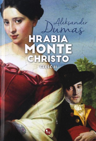 Hrabia Monte Christo (Tom 2) - Aleksander Dumasr Duma [KSIĄŻKA]