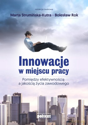 Innowacje w miejscu pracy - Marta Strumińska-Kutra [KSIĄŻKA]