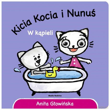 Kicia Kocia i Nunuś w kąpieli - Anita Głowińska [KSIĄŻKA]