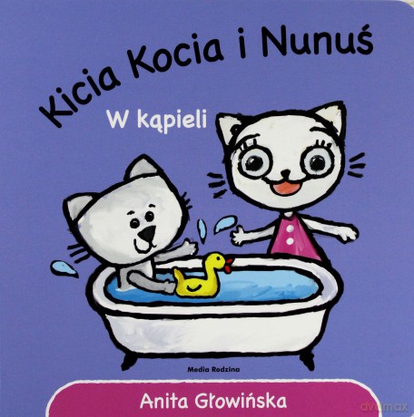 Kicia Kocia i Nunuś w kąpieli - Anita Głowińska [KSIĄŻKA]