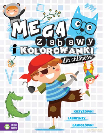 Megazabawy i kolorowanki dla chłopców [KSIĄŻKA]