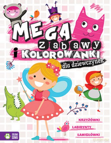 Megazabawy i kolorowanki dla dziewczynek [KSIĄŻKA]