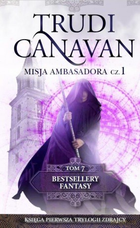 Misja ambasadora część 1 Bestsellery fantasy (Tom 7) - Trudi Canavan [KSIĄŻKA]
