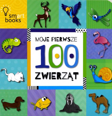 Moje pierwsze 100 zwierząt [KSIĄŻKA]