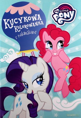 My Little Pony. Kucykowa kolorowanka z naklejkami - Marta Jamrógiewicz [KSIĄŻKA]