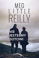 Nie jesteśmy gotowi - Meg Little Reilly [KSIĄŻKA]