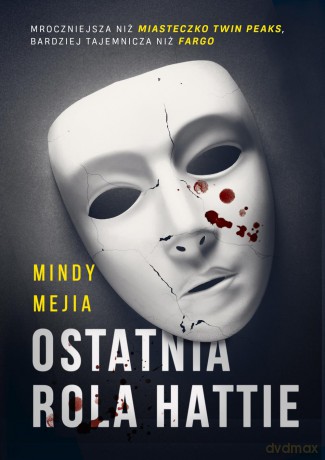 Ostatnia rola Hattie - Mindy Mejia [KSIĄŻKA]