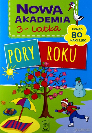 Pory roku. Nowa akademia 3 latka [KSIĄŻKA]