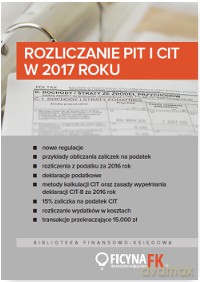 Rozliczanie PIT i CIT w 2017 roku [KSIĄŻKA]