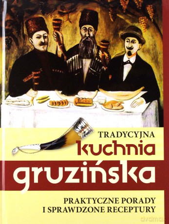 Tradycyjna kuchnia gruzińska [KSIĄŻKA]