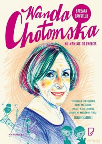 Wanda Chotomska. Nie ma nic do ukrycia - Wanda Chotomska [KSIĄŻKA]
