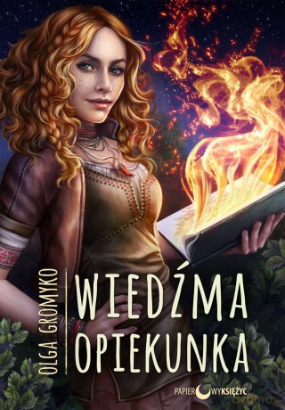Wiedźma opiekunka. Kroniki belorskie (Tom 2) - Olga Gromyko [KSIĄŻKA]
