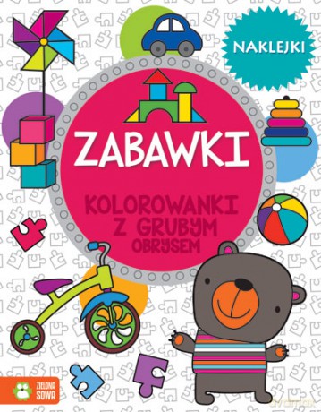 Zabawki. Kolorowanki z grubym obrysem [KSIĄŻKA]