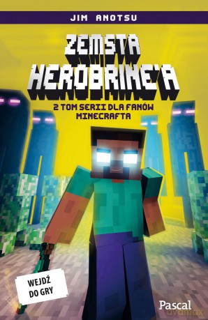 Zemsta Herobrinea. Dla fanów Minecrafta (Tom 2) - Jim Anotsu [KSIĄŻKA]