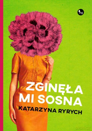 Zginęła mi sosna - Katarzyna Ryrych [KSIĄŻKA]