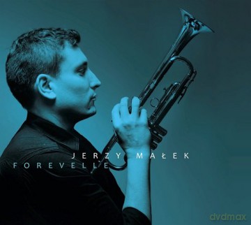 Jerzy Malek: Forevelle [CD]