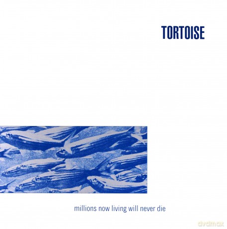 Tortoise: Millions Now Living Will Never Die [Winyl]