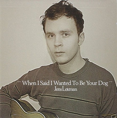 Jens Lekman: When I Said I Wanted To Be Your Dog [CD]