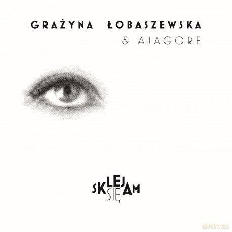 Grażyna Łobaszewska: Sklejam się [CD]