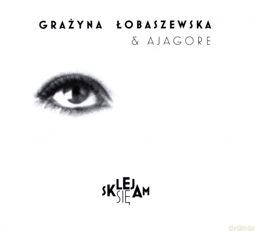 Grażyna Łobaszewska: Sklejam się [CD]