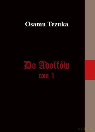 Do Adolfów (Tom 1) - Osamu Tezuka [KOMIKS]