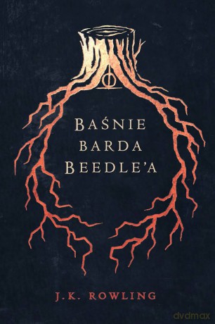 Baśnie Barda Beedle'a - J.K. Rowling (Twarda) [KSIĄŻKA]