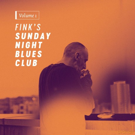 Fink: Fink's Sunday Night Blues Club vol. 1 [CD]