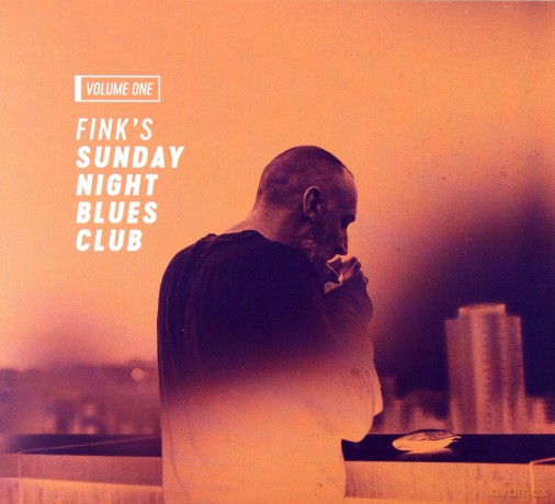 Fink: Fink's Sunday Night Blues Club vol. 1 [CD]