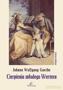 Cierpienia młodego Wertera - Johann Wolfgang Goethe [KSIĄŻKA]