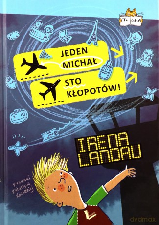 Jeden Michał, sto kłopotów - Irena Landau [KSIĄŻKA]