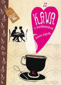 Kawa z kardamonem - Joanna Jagiełło [KSIĄŻKA]