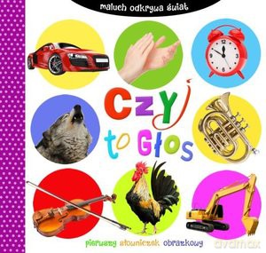 Maluch odkrywa świat. Czyj to głos [KSIĄŻKA]