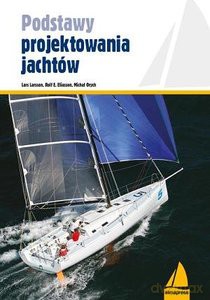 Podstawy projektowania jachtów - Lars Larsson, Rolf E. Eliasson, Michał Orych [KSIĄŻKA]