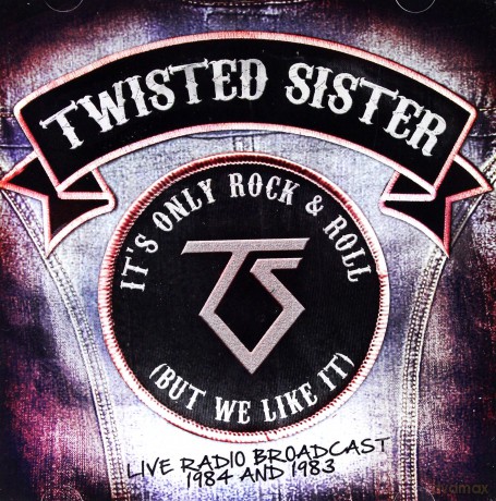 Twisted Sister: It's Only Rock N Roll [2CD]