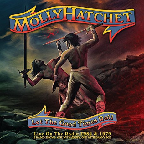 Molly Hatchet: Let On The Good Times Roll [2CD]