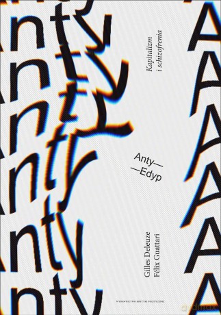Anty-edyp kapitalizm i schizofrenia - Gilles Deleuze [KSIĄŻKA]