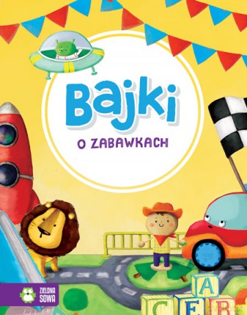 Bajki o zabawkach [KSIĄŻKA]