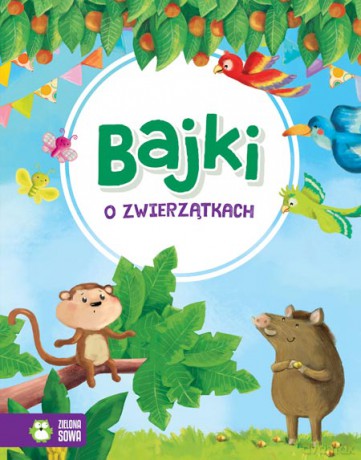 Bajki o zwierzątkach [KSIĄŻKA]
